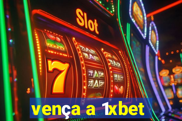 vença a 1xbet